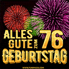 Ein dynamisches animiertes GIF mit buntem Feuerwerk und goldenen Zahlen, die den 76 Geburtstag hervorheben.