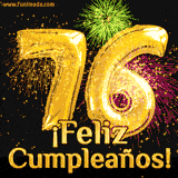 GIF animado con globos dorados en forma del número 76, acompañado de fuegos artificiales de colores y la frase '¡Feliz cumpleaños!' en letras vibrantes.