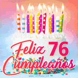 GIF animado con un pastel blanco decorado con confites y velas de colores encendidas, acompañado de la frase 'Feliz 76 cumpleaños' sobre un fondo alegre.
