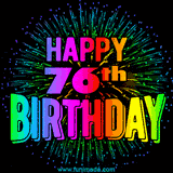 A colorful, animated GIF features fireworks behind the words 'HAPPY 76th BIRTHDAY' in bright, rainbow-style text.