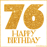 Animated birthday GIF featuring a sparkling gold 76 and Happy Birthday text displayed on a white background.