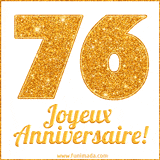 GIF animé joyeux anniversaire pour 76 ans avec un chiffre 76 brillant en or et le texte 'Joyeux Anniversaire!' en écriture élégante sur un fond blanc.