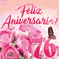 Lindas rosas e borboletas - 76 anos de feliz aniversário GIF