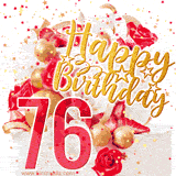 A celebratory 76th birthday GIF, featuring a white creme cake, decorated with red roses, strawberry slices, and golden candies. The decorative text in gold reads 'Happy Birthday'. Red and yellow star-shaped confetti are scattered over the image.
