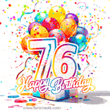 A festive birthday age GIF with animated star confetti, colorful balloons, and a gift box with the number 76. The text reads 'Happy Birthday'.