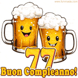 Due boccali di birra sorridenti animati, con il numero 77 e la scritta 'Buon Compleanno!' in caratteri allegri su uno sfondo bianco.