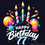 A celebratory sticker-themed 77th birthday animated image with lit candles, balloons, and streamers. The text reads 'Happy Birthday 77 with a stylized, dynamic font.