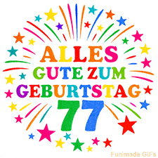 Bunte 'Alles Gute zum Geburtstag' Animation für den 77. Geburtstag mit Sternen und bunten Farben
