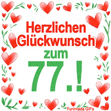 Animierte Grafik mit dem Spruch „Herzlichen Glückwunsch zum 77.!“. Der Text ist von einem funkelnden Rahmen aus roten Herzen und grünen Blättern auf weißem Hintergrund umgeben.