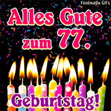 Ein dunkler Hintergrund mit flackernden Kerzen und buntem Konfetti-Regen. Der Glückwunsch zum 77. Geburtstag erscheint in großen, hellen Lettern.