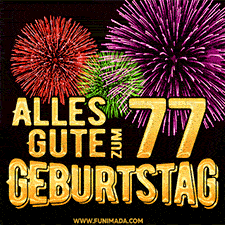 Ein dynamisches animiertes GIF mit buntem Feuerwerk und goldenen Zahlen, die den 77 Geburtstag hervorheben.
