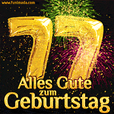 Große goldene Zahlen 77 auf schwarzem Hintergrund, die Worte 'Alles Gute zum Geburtstag' in goldener Schrift und ein spektakuläres Feuerwerk.