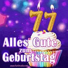 Ein glänzendes Geburtstags-GIF mit goldenen Kerzen mit der Zahl 77 auf einem weißen cremefarbenen Cupcake und dem Text 'Alles Gute zum Geburtstag'.