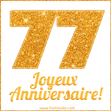 GIF animé joyeux anniversaire pour 77 ans avec un chiffre 77 brillant en or et le texte 'Joyeux Anniversaire!' en écriture élégante sur un fond blanc.
