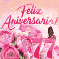 Lindas rosas e borboletas - 77 anos de feliz aniversário GIF