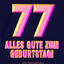Ein modernes animiertes GIF mit 3D-Text. Der Text im Bild lautet 'Alles Gute zum 77. Geburtstag!'