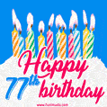 Animated Happy 77th Birthday Card with Cake and Lit Candles