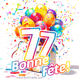 GIF pour un 77e anniversaire avec un grand chiffre 77, des ballons multicolores, des confettis et des rubans, accompagné du texte 'Bonne Fête!' sur un fond festif.