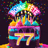 GIF animé pour un 77e anniversaire avec un gâteau au chocolat recouvert de glaçage arc-en-ciel, des bougies allumées, et le texte 'Bonne Fête' sur un fond étoilé et festif.