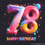 A vibrant age-specific birthday short animation displays the number '78' in shiny balloon-like letters with the words 'Happy Birthday' underneath. The dark background is punctuated with festive stars and balloons.