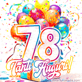 Animazione con palloncini colorati e scintillanti, accompagnata dal numero 78 in caratteri grandi e luminosi, e la scritta 'Tanti Auguri!' in stile vivace.
