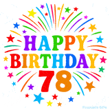 Festive 'Happy Birthday 78' animated GIF with rainbow-colored letters surrounded by fireworks and stars