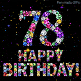 The number 78 and the phrase Happy Birthday composed of bright glittering precious stones, set against a dark canvas animated with little shining color stars.