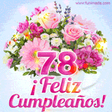 GIF de un colorido ramo de flores rosas, lilas y blancas, con el número 78 destacado en rosa y el mensaje '¡Feliz cumpleaños!' en un estilo encantador.