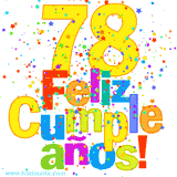 GIF festivo lleno de confeti de colores, el número 78 grande en amarillo y la frase 'Feliz cumpleaños' en letras multicolores y brillantes.