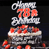 A birthday greeting card image. It features a chocolate cake with berries and the text 'Happy 78th Birthday. Enjoy your special day!'