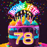 GIF animé pour un 78e anniversaire avec un gâteau au chocolat recouvert de glaçage arc-en-ciel, des bougies allumées, et le texte 'Bonne Fête' sur un fond étoilé et festif.