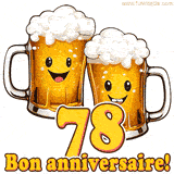 GIF animé humoristique pour un 78e anniversaire avec deux chopes de bière rigolotes, le chiffre 78 et le message 'Bon anniversaire!' sur un fond festif.