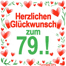 Animierte Grafik mit dem Spruch „Herzlichen Glückwunsch zum 79.!“. Der Text ist von einem funkelnden Rahmen aus roten Herzen und grünen Blättern auf weißem Hintergrund umgeben.