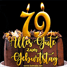 Animiertes GIF mit einer Schokoladen-Geburtstagstorte, großen goldenen Kerzen mit der Zahl 79 und einem dekorativen Text mit der Aufschrift 'Alles Gute zum Geburtstag'.
