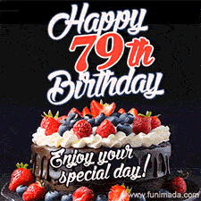 A birthday greeting card image. It features a chocolate cake with berries and the text 'Happy 79th Birthday. Enjoy your special day!'