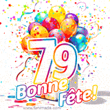 GIF pour un 79e anniversaire avec un grand chiffre 79, des ballons multicolores, des confettis et des rubans, accompagné du texte 'Bonne Fête!' sur un fond festif.