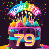 GIF animé pour un 79e anniversaire avec un gâteau au chocolat recouvert de glaçage arc-en-ciel, des bougies allumées, et le texte 'Bonne Fête' sur un fond étoilé et festif.