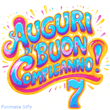 GIF animata con la scritta 'Auguri di Buon Compleanno 7' in colori vivaci e stile artistico festoso.