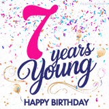 Colorful animated birthday GIF displaying the text '7 years Young' in bright pink and navy blue, with confetti falling and gold balloons floating.