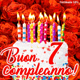 GIF animata per un 7° compleanno, Mostra una torta bianca con candeline colorate accese e coriandoli, di fronte a un muro di rose rosse, Il testo dice 'Buon 7 compleanno!'.