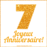 GIF animé joyeux anniversaire pour 7 ans avec un chiffre 7 brillant en or et le texte 'Joyeux Anniversaire!' en écriture élégante sur un fond blanc.