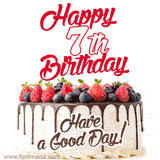 A fun celebratory GIF image with a rotating white creme, chocolate topper, and summer berries birthday cake and topper text 'Happy 7th Birthday' and 'Have a Good Day!'.