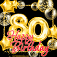 Wishing you many golden years ahead! Happy 80th birthday animated birthday GIF.