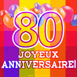 GIF animé 80 ans avec des ballons colorés, un grand chiffre 80 et 'Joyeux Anniversaire!' sur un fond éclatant.