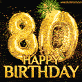 80th Birthday Greeting Card - Amazing Bursts of Fireworks (GIF)