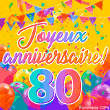 Une animation festive célébrant un 80ème anniversaire, Les mots 'Joyeux Anniversaire' et le nombre '80' sont dans une police colorée, entourés de ballons de fête et de confettis.