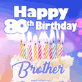 Happy 80th Birthday, Brother! Animated GIF.