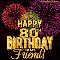 Happy 80th Birthday for Friend Amazing Fireworks GIF