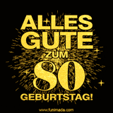 Ein GIF zum80. Geburtstag mit goldener Schrift und Feuerwerk auf schwarzem Hintergrund.