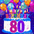 80th Birthday Cake gif: colorful candles, balloons, confetti and number 80